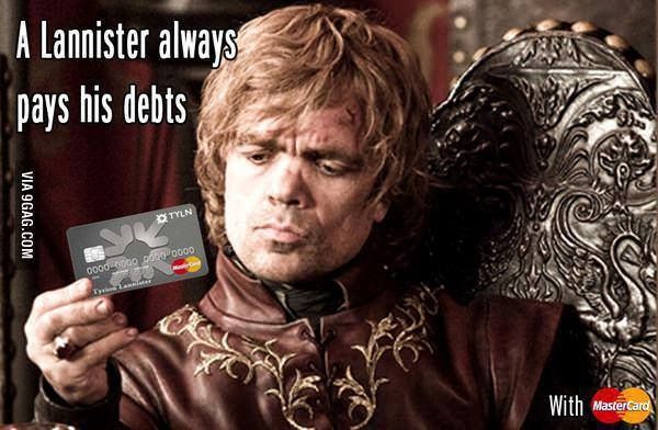 Image where Tyrionne Lannister from 'Game of Thrones' holds Mastercard while saying 'A Lannister always pays his debts'